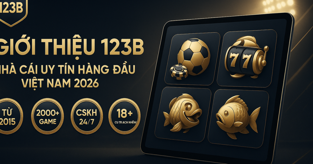 Banner Giới Thiệu 123B – nhà cái iGaming uy tín Việt Nam 2026